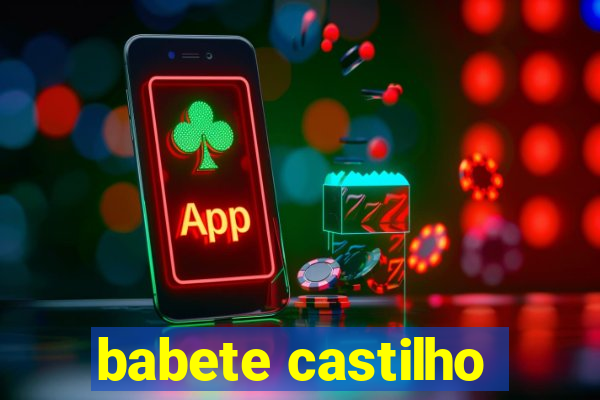 babete castilho